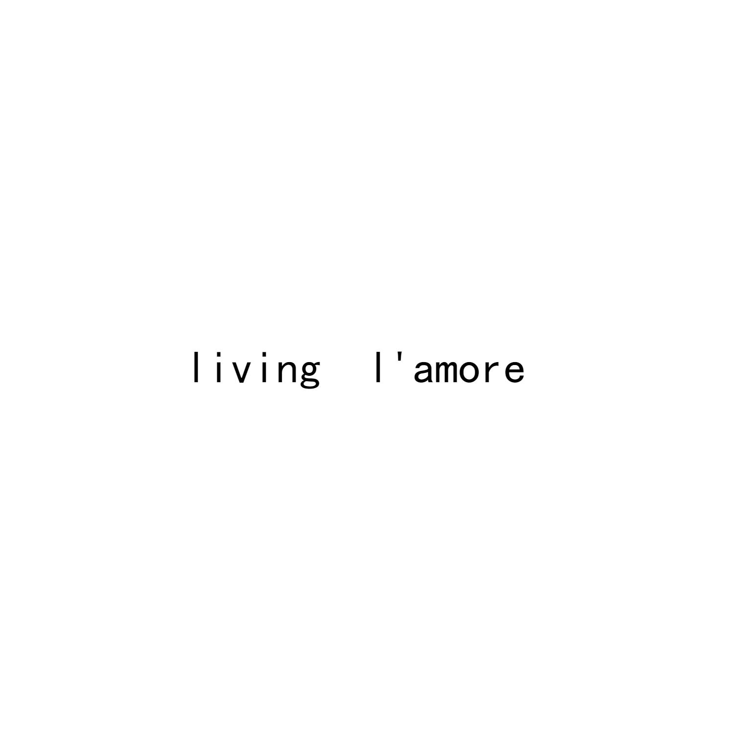 LIVING L&#39;AMORE