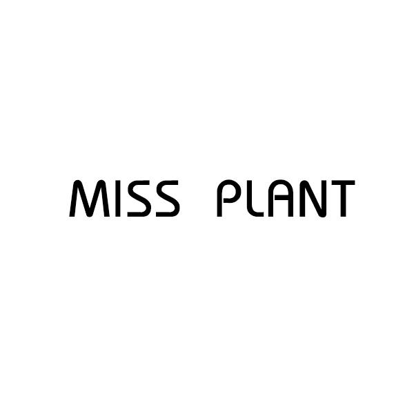 MISS PLANT